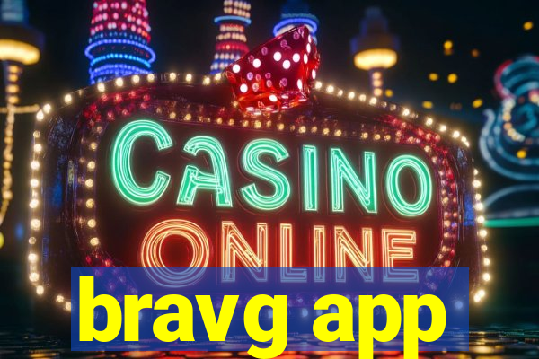 bravg app